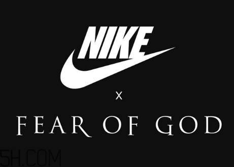 fear of god與nike聯(lián)名系列什么時(shí)候發(fā)售？